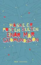 Måske er posten sulten