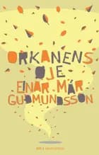 Orkanens øje af Einar Már Guðmundsson