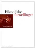 Filosofiske fortællinger af Ole Fogh Kirkeby