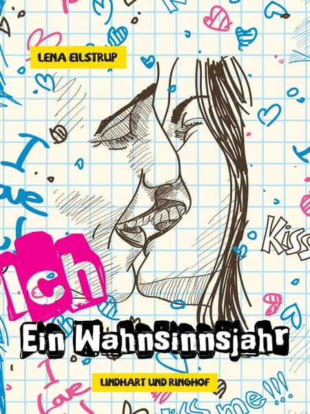 Ich - Ein Wahnsinnsjahr af Lena Eilstrup