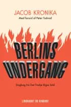 Berlins undergang. Dagbog fra Det Tredje Riges fald