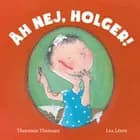 Åh, nej, Holger! af Thorstein Thomsen