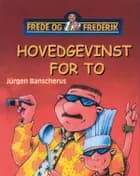 Frede og Frederik - Hovedgevinst for to af Jürgen Banscherus