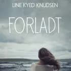 Forladt af Line Kyed Knudsen