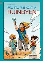 Future city 1: Ruinbyen af Lise Bidstrup