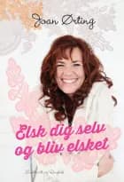 Elsk dig selv og bliv elsket