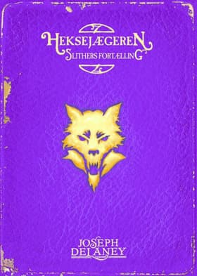 Heksejægeren - Slithers fortælling af Joseph Delaney