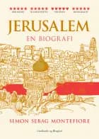 Jerusalem - en biografi af Simon Sebag Montefiore