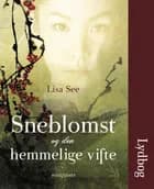 Sneblomst og den hemmelige vifte af Lisa See