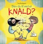 Blev du til ved et knald?