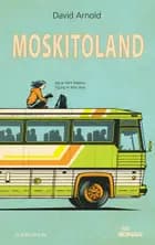 Moskitoland af David Arnold
