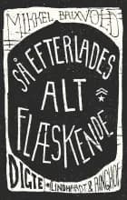 Så efterlades alt flæskende