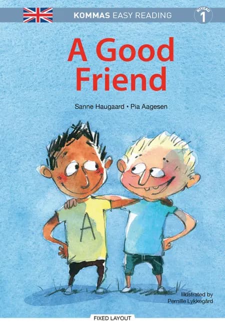 Kommas Easy Reading: A Good Friend - niv. 1 af Sanne Haugaard