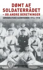 DØMT AF SOLDATERRÅDET - OG ANDRE BERETNINGER