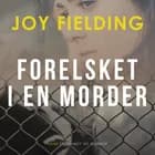 Forelsket i en morder af Joy Fielding