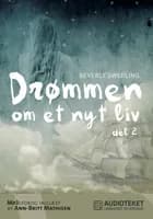 Drømmen om et nyt liv 2 af Beverly Swerling
