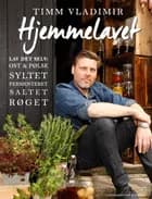 Hjemmelavet af Timm Vladimir
