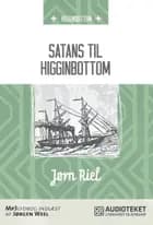 Satans til Higginbottom af Jørn Riel