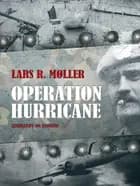 Operation Hurricane af Lars R. Møller