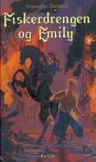 Fiskerdrengen og Emily af Annemette Sørensen