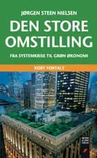 Den store omstilling - kort fortalt af Jørgen Steen Nielsen