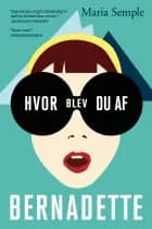 Hvor blev du af Bernadette?