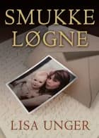 Smukke løgne af Lisa Unger