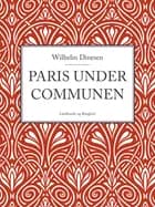 Paris under Communen af Wilhelm Dinesen