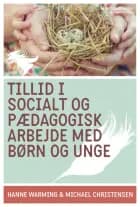Tillid i socialt og pædagogisk arbejde med børn og unge 