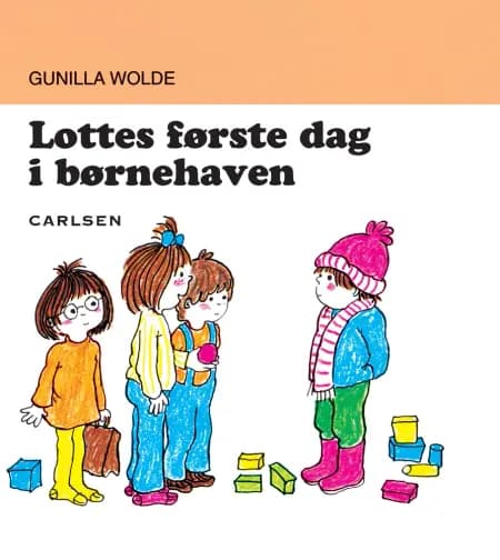 Lottes første dag i børnehaven af Gunilla Wolde