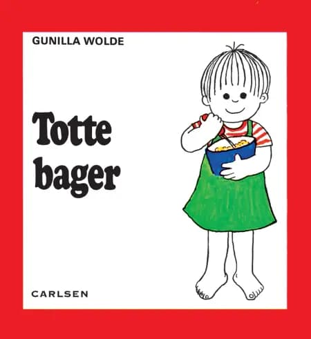 Totte bager af Gunilla Wolde
