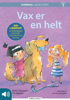 Kommas læsestart: Vax er en helt - niveau 1 af Sanne Haugaard