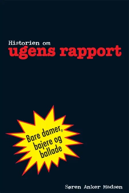 Historien om Ugens rapport af Søren Anker Madsen