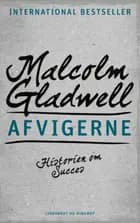 Afvigerne - Historien om succes