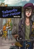 Taberliv tur-retur - Malou