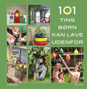 101 ting børn kan lave udenfor af Dawn Isaac