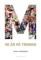 M - 40 år på tronen