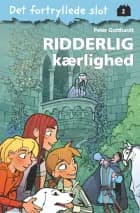 Det fortryllede slot 2: Ridderlig kærlighed