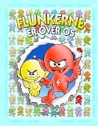 Flunkerne: Flunkerne er over os