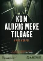 Kom aldrig mere tilbage