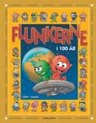 Flunkerne i 100 år