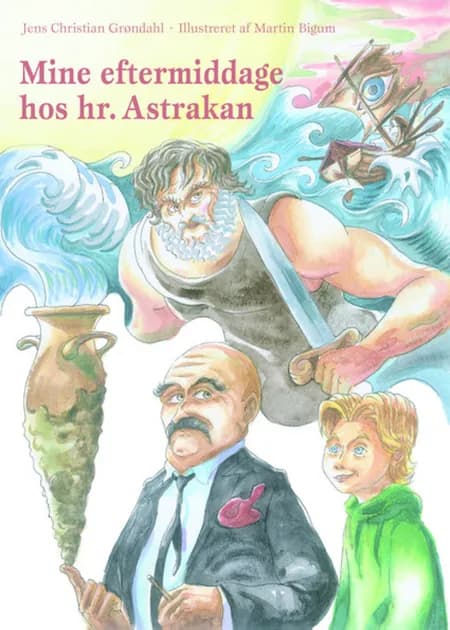 Mine eftermiddage hos hr. Astrakan af Jens Christian Grøndahl