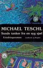 Sunde tanker fra en syg sjæl af Michael Teschl