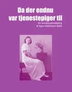 Da der endnu var tjenestepiger til