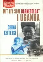 Mit liv som barnesoldat i Uganda