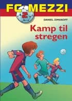 FC Mezzi 2: Kamp til stregen af Daniel Zimakoff