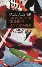 Rapport fra de indre landskaber af Paul Auster