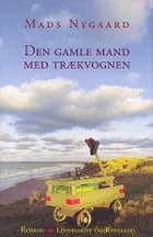 Den gamle mand med trækvognen af Mads Nygaard