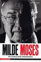 Milde Moses - En overlevers erindringer af Dan Melchior
