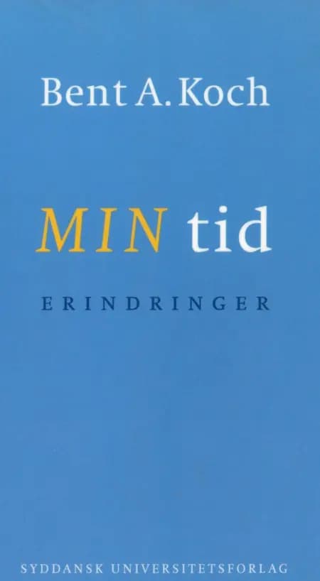 Min tid af Bent A Koch